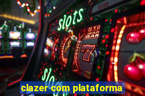 clazer com plataforma